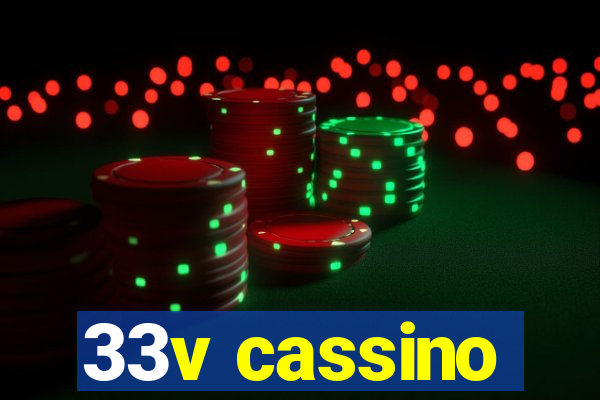 33v cassino